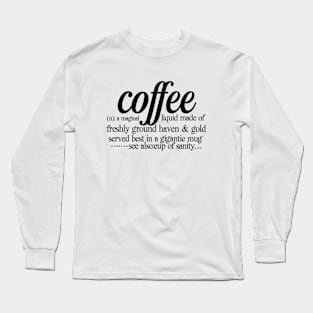 Coffe definition Long Sleeve T-Shirt